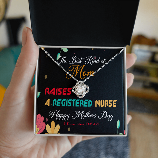 The Best Kind of Mom Raises a Registered Nurse - Mother's Day Necklace Gifts Idea for Registered Nurse Mom with Meaningful Message Card