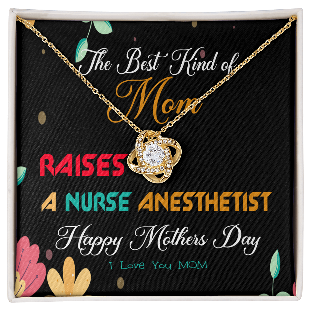 The Best Kind of Mom Raises a Nurse anesthetist - Mother's Day Necklace Gifts Idea for Nurse anesthetist Mom with Meaningful Message Card