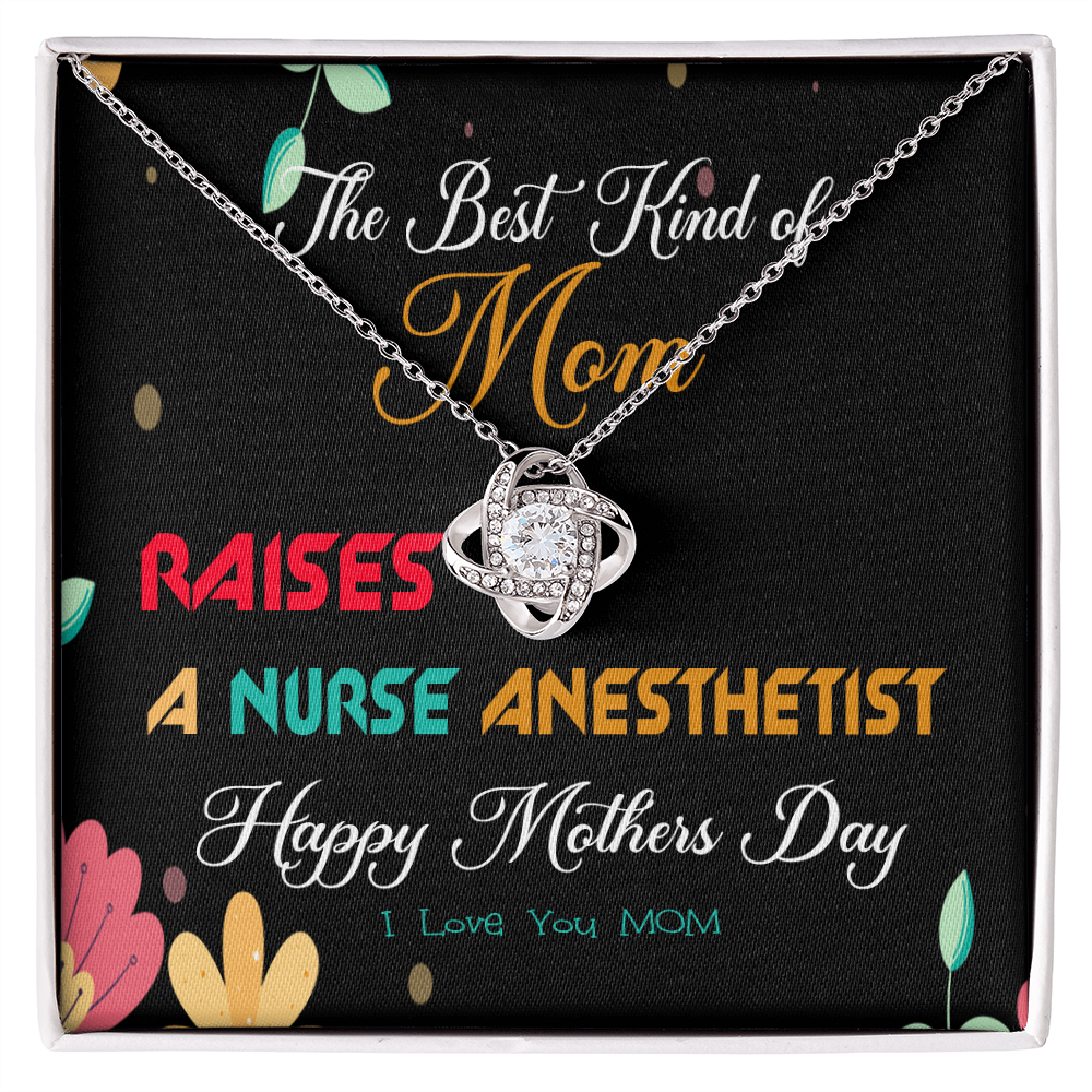 The Best Kind of Mom Raises a Nurse anesthetist - Mother's Day Necklace Gifts Idea for Nurse anesthetist Mom with Meaningful Message Card