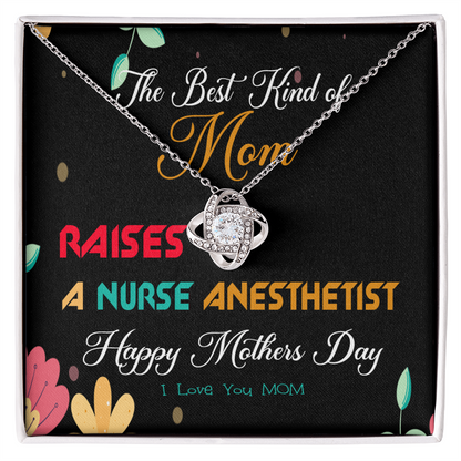 The Best Kind of Mom Raises a Nurse anesthetist - Mother's Day Necklace Gifts Idea for Nurse anesthetist Mom with Meaningful Message Card