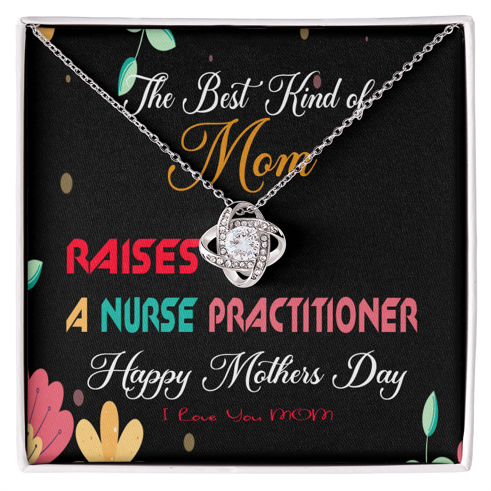 The Best Kind of Mom Raises a Nurse Practitioner - Mother's Day Necklace Gifts Idea for Nurse Practitioner Mom with Meaningful Message Card