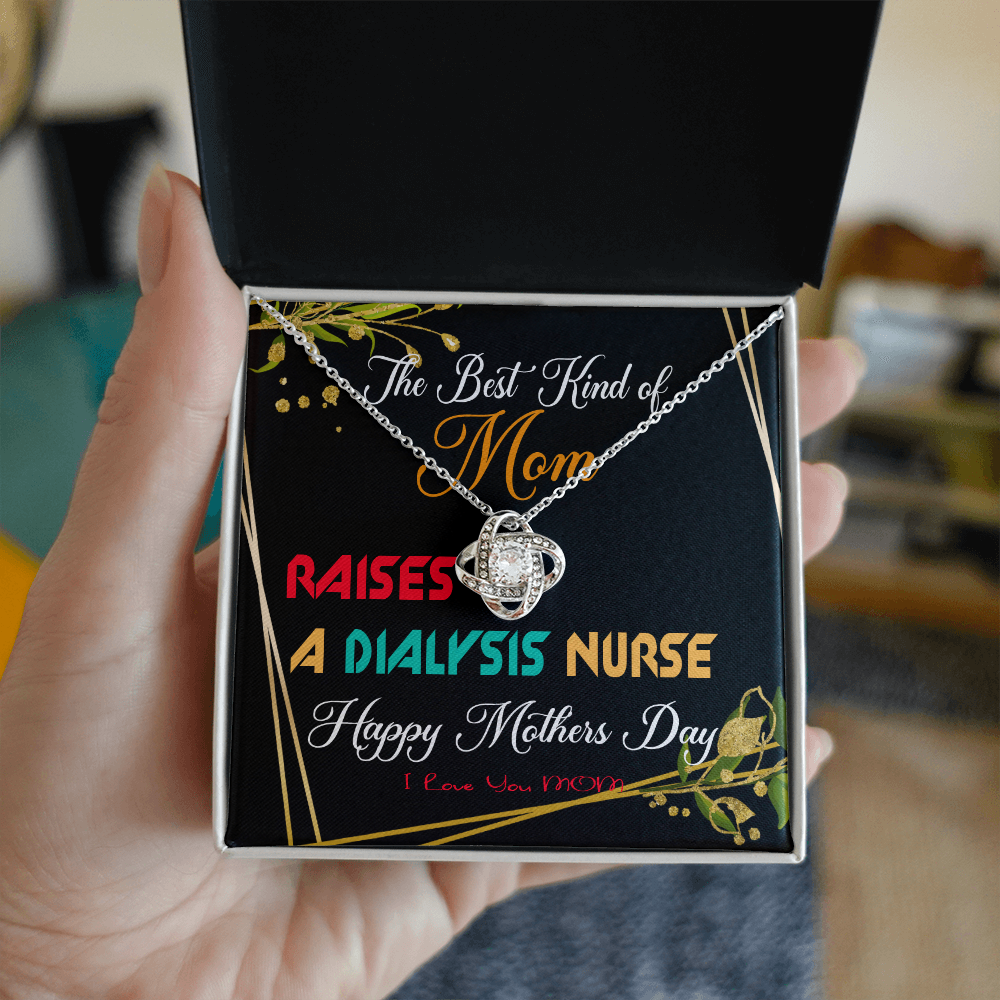 The Best Kind of Mom Raises a Dialysis Nurse - Mother's Day Necklace Gifts Idea for Dialysis Nurse Mom with Meaningful Message Card