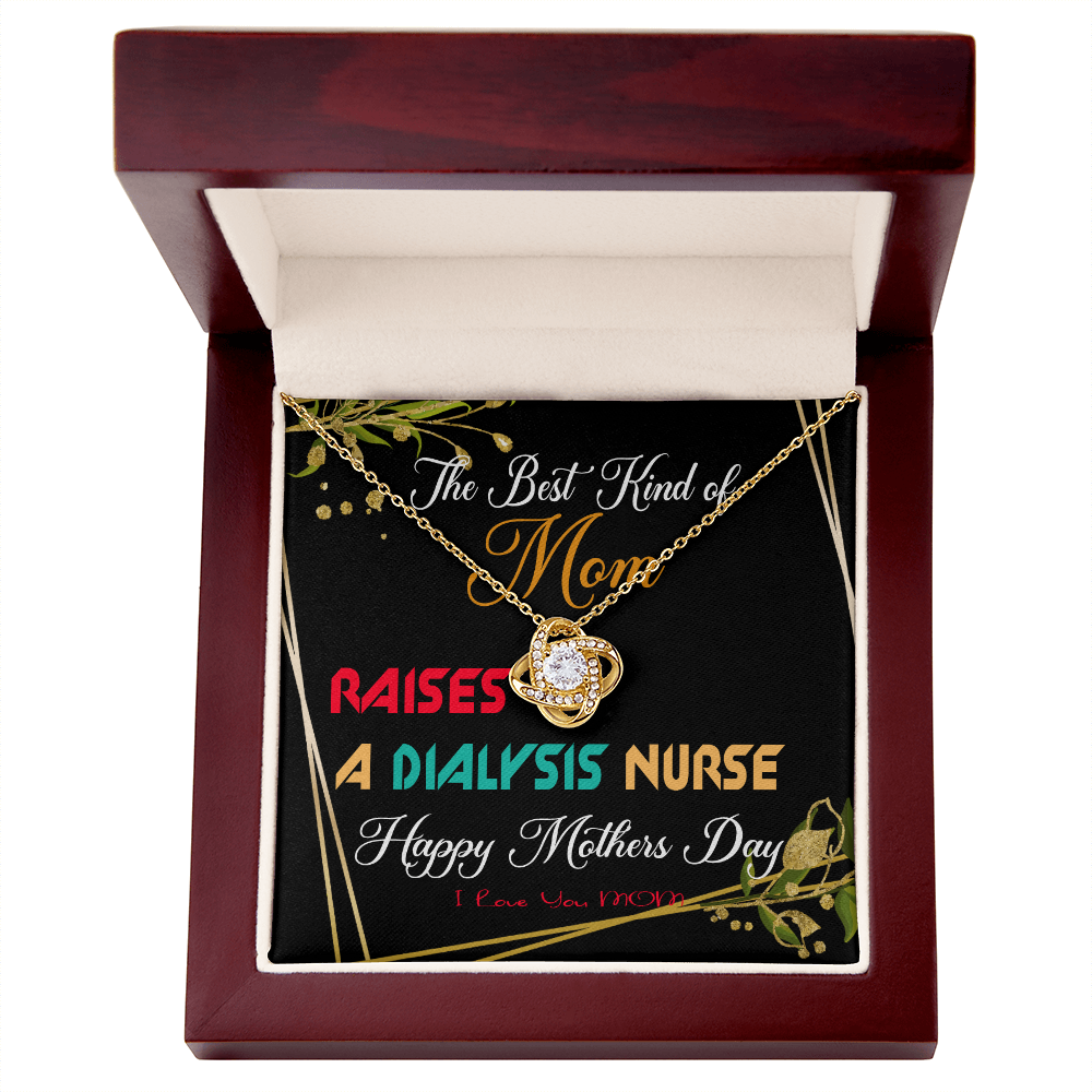 The Best Kind of Mom Raises a Dialysis Nurse - Mother's Day Necklace Gifts Idea for Dialysis Nurse Mom with Meaningful Message Card