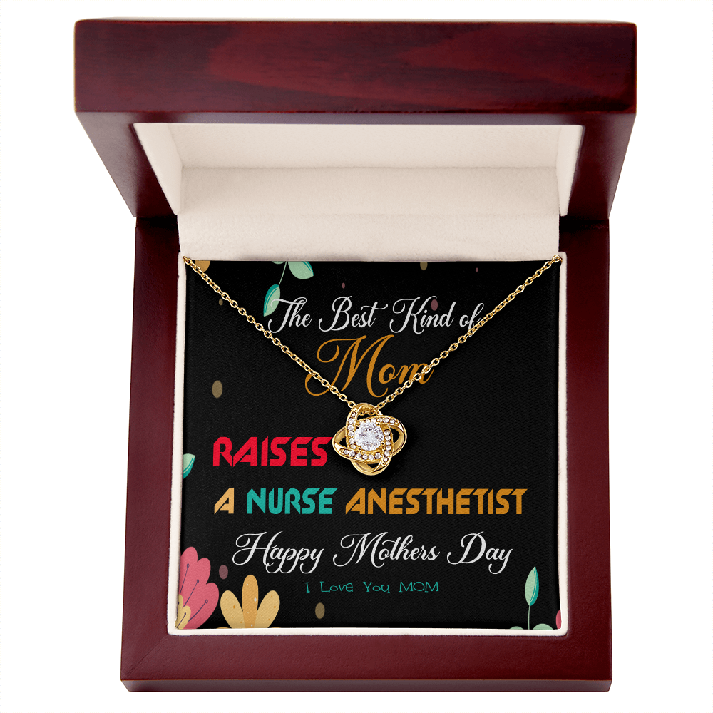 The Best Kind of Mom Raises a Nurse anesthetist - Mother's Day Necklace Gifts Idea for Nurse anesthetist Mom with Meaningful Message Card