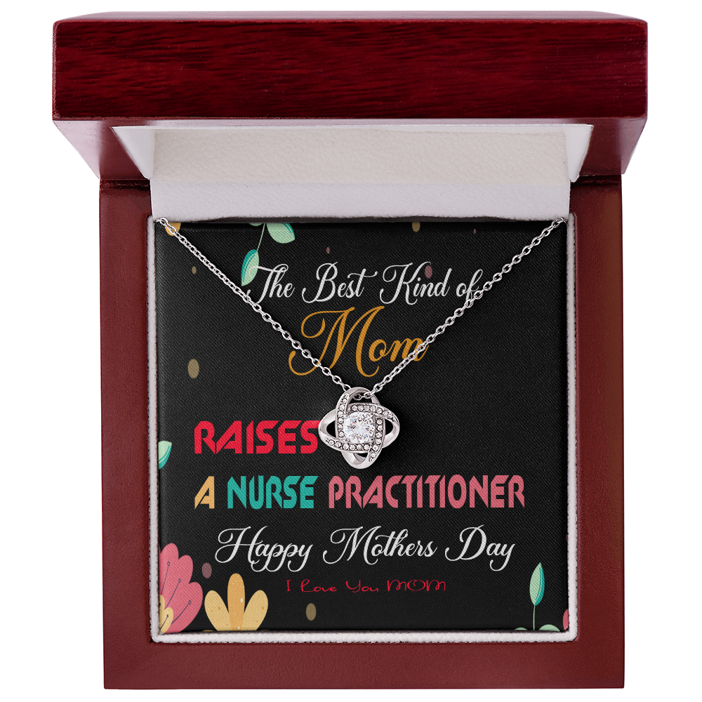 The Best Kind of Mom Raises a Nurse Practitioner - Mother's Day Necklace Gifts Idea for Nurse Practitioner Mom with Meaningful Message Card