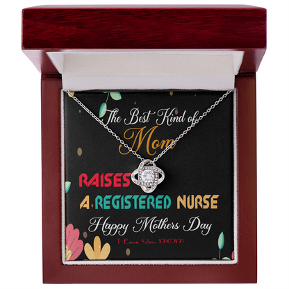 The Best Kind of Mom Raises a Registered Nurse - Mother's Day Necklace Gifts Idea for Registered Nurse Mom with Meaningful Message Card