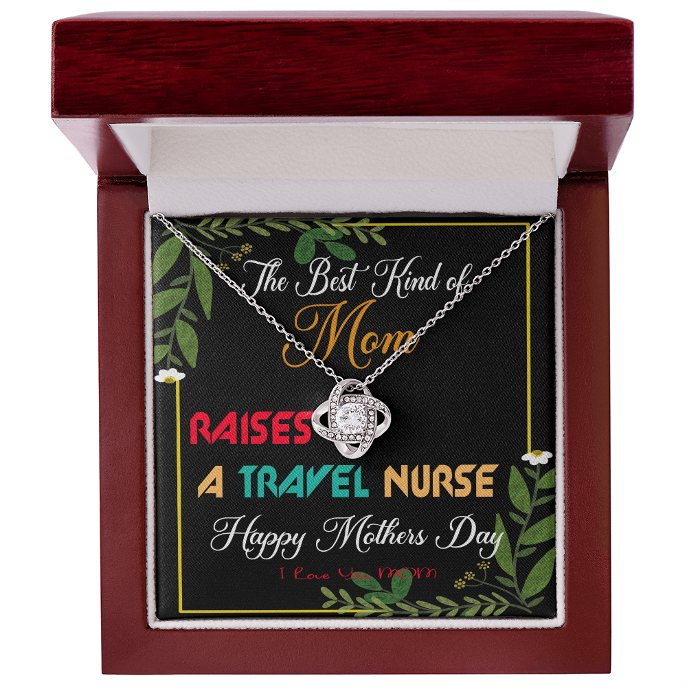 The Best Kind of Mom Raises a Travel Nurse - Mother's Day Necklace Gifts Idea for Travel Nurse Mom