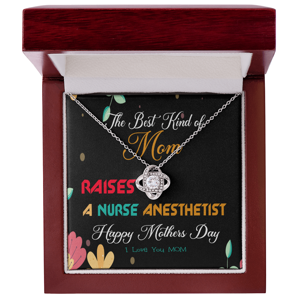 The Best Kind of Mom Raises a Nurse anesthetist - Mother's Day Necklace Gifts Idea for Nurse anesthetist Mom with Meaningful Message Card